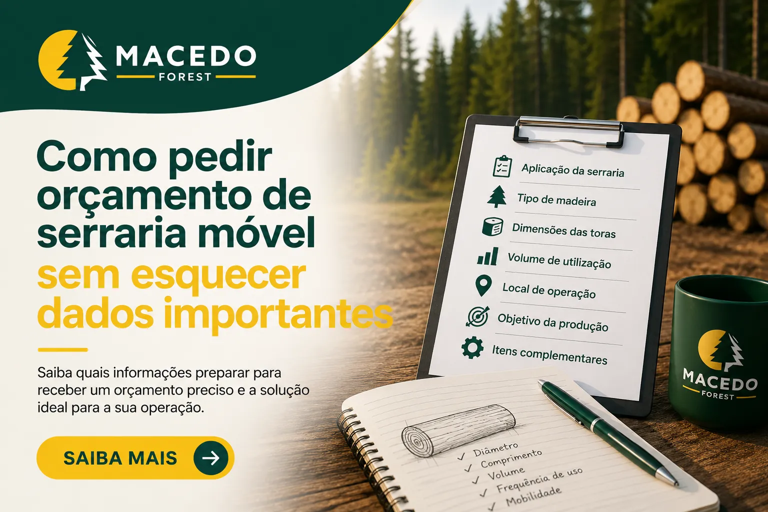 Checklist com dados importantes para pedir orçamento de serraria móvel, como tipo de madeira, dimensões das toras, volume de uso e local de operação