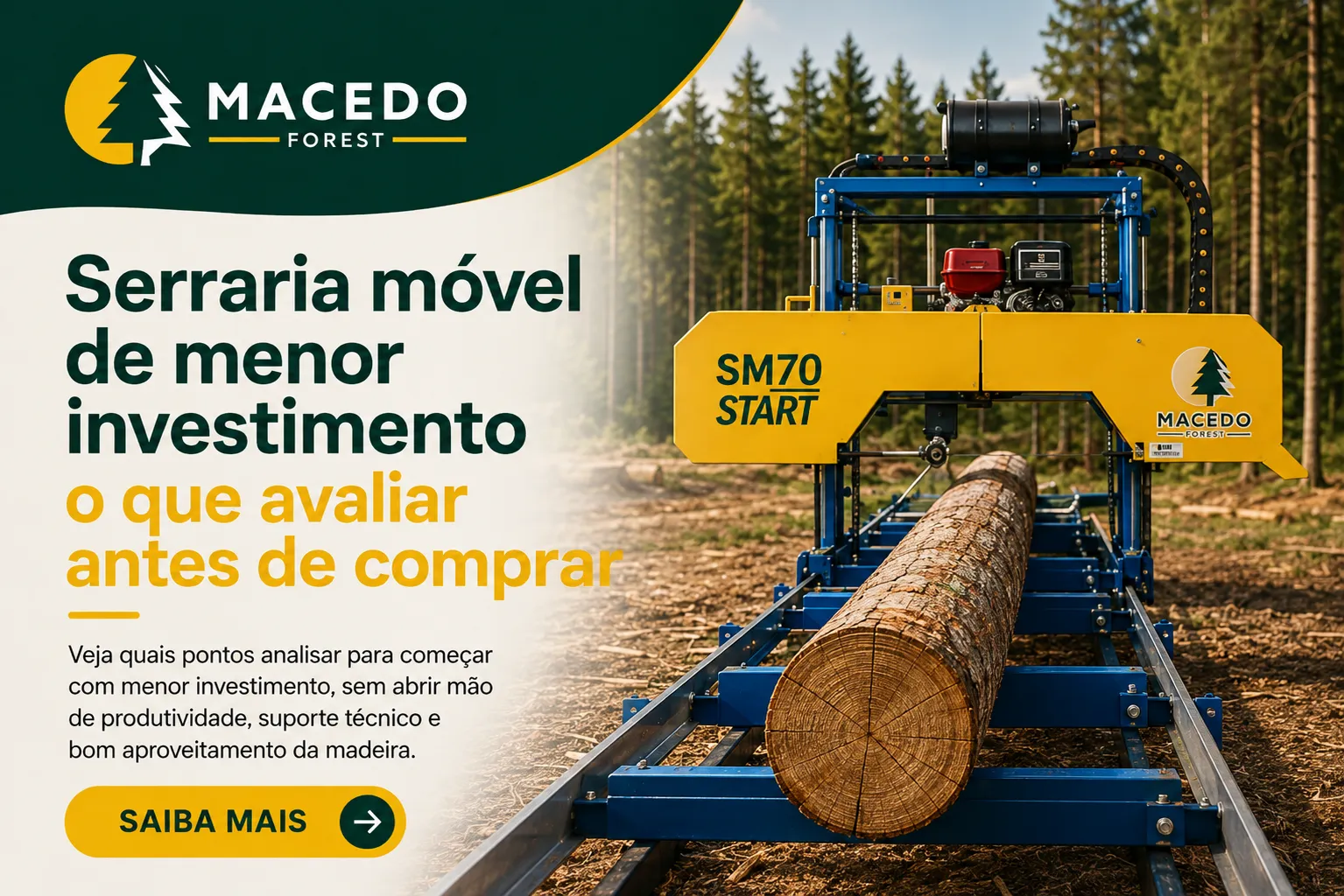 Serraria móvel de menor investimento para produzir madeira própria a partir de toras